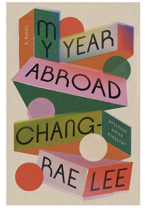 Chang-Rae Lee -  My Year Abroad - cover art.jpg