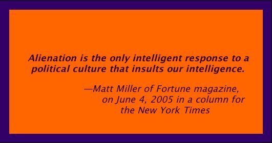 Matt Miller quote 2005 on alienation.jpg