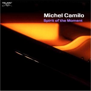 Michel Camilo - Spirit of the Moment.jpg