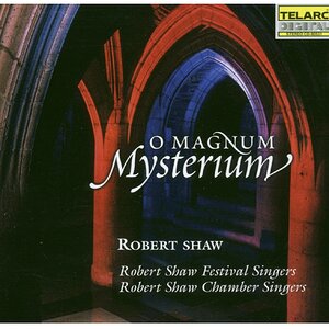 O Magnum Mysterium - Robert Shaw Festival Singers - album art.jpg