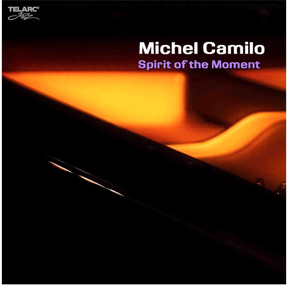 Michel Camilo - Spirit of the Moment.jpg